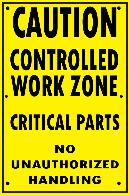 CONTROLLED WORK ZONE - CRITICAL PARTS