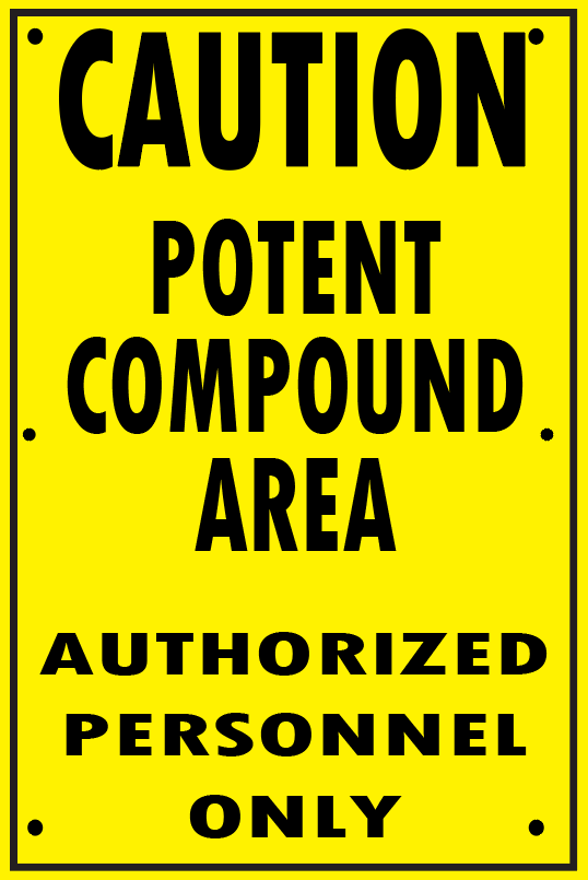 POTENT COMPOUND AREA - AUTHORIZED PERSONNEL ONLY