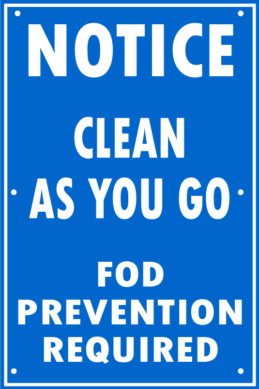 CLEAN AS YOU GO - FOD PREVENTION REQUIRED