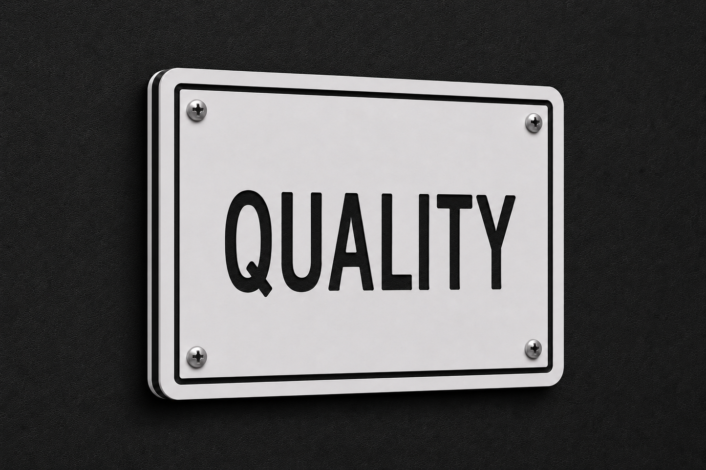 Quality Sign, 8 x 10