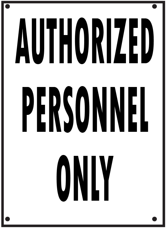 Authorized Personnel Only signs