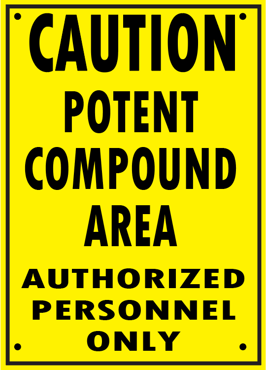 POTENT COMPOUND AREA - AUTHORIZED PERSONNEL ONLY