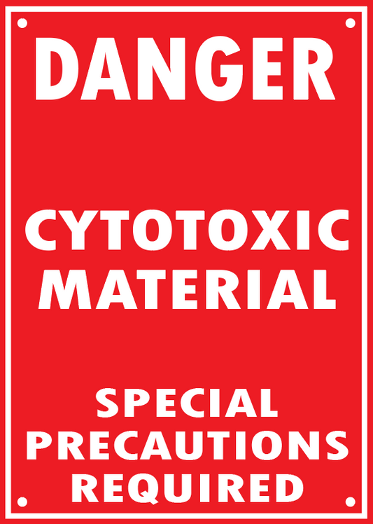CYTOTOXIC MATERIAL - SPECIAL PRECAUTIONS REQUIRED