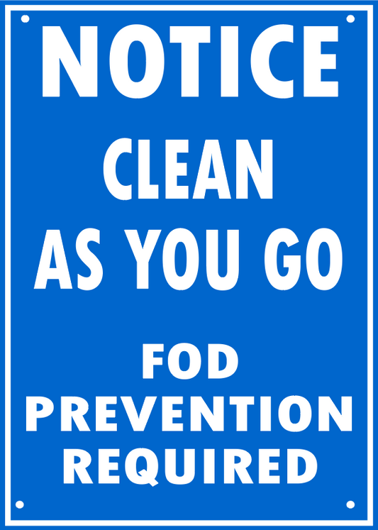 CLEAN AS YOU GO - FOD PREVENTION REQUIRED