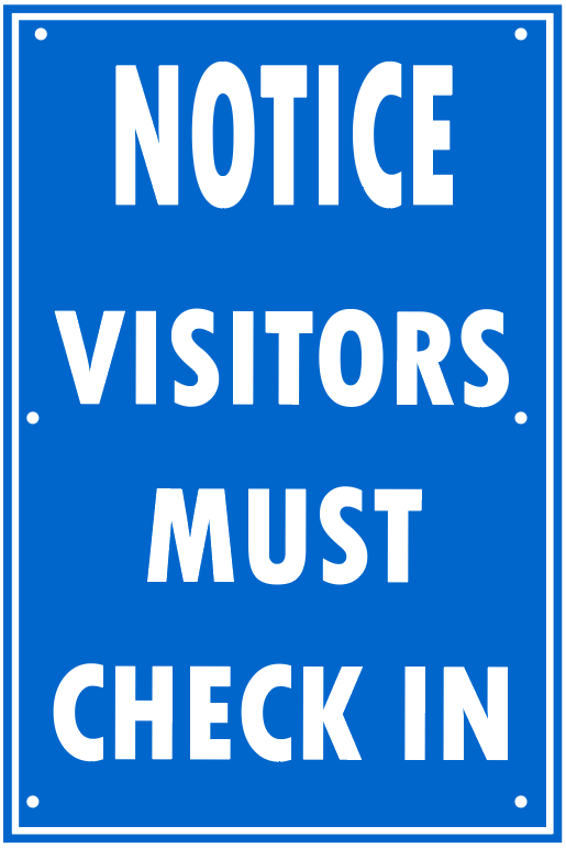 VISITORS MUST CHECK IN