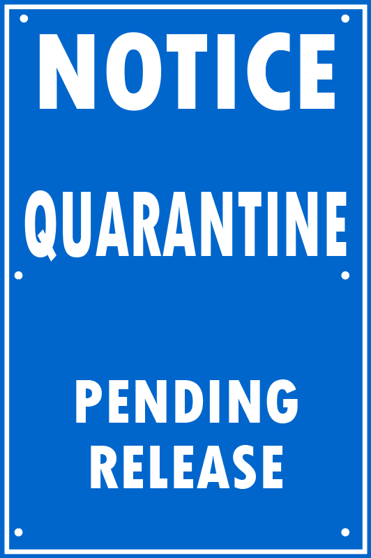 QUARANTINE - PENDING RELEASE