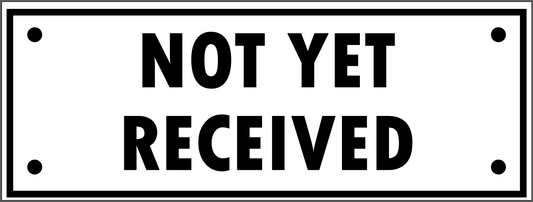 "NOT YET RECEIVED" TAG, 3 X 8